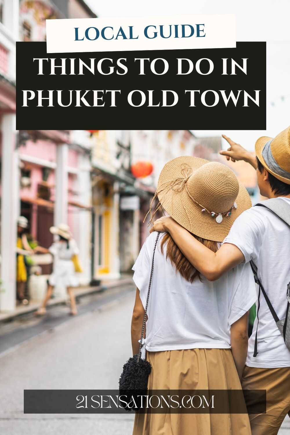 Things to Do in Phuket Old Town Complete Local Guide 2026